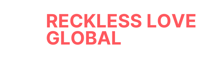 Reckless Love Global